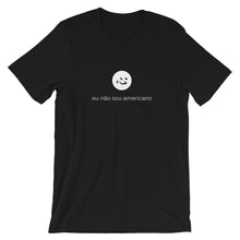 Load image into Gallery viewer, i&#39;m not american | t shirt | portuguese
