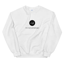 Load image into Gallery viewer, i&#39;m not american | sweatshirt | english