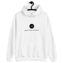 Load image into Gallery viewer, i&#39;m not american | hoodie | swedish